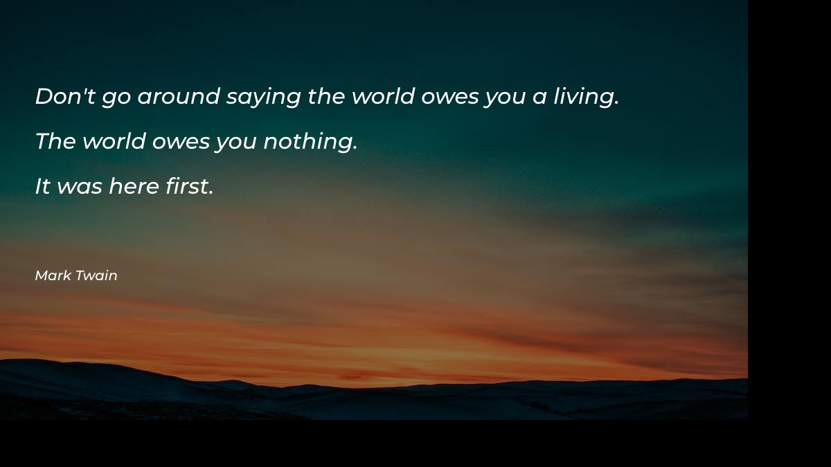 Don't go around saying the world Motivational Quotes at statush.com