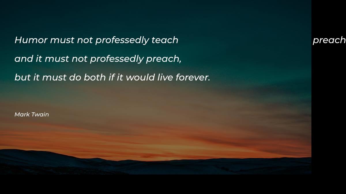 Humor must not professedly teach Motivational Quotes at statush.com