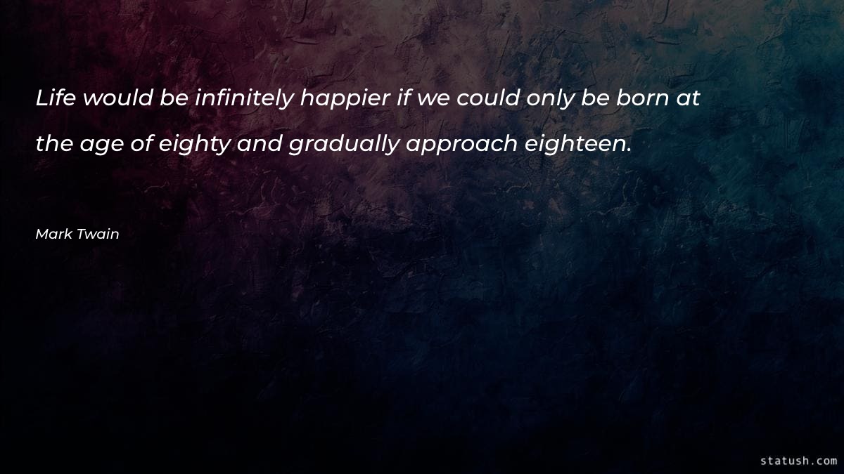 Life would be infinitely happier Motivational Quotes at statush.com