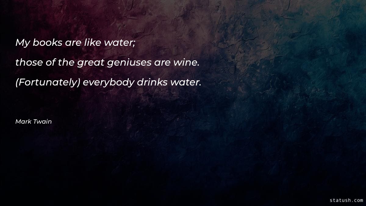 My books are like water Motivational Quotes at statush.com