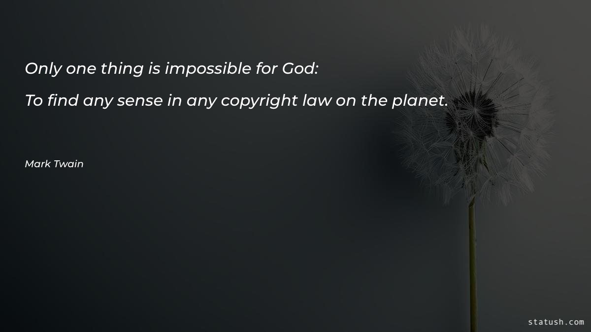Only one thing is impossible for God Motivational Quotes at statush.com