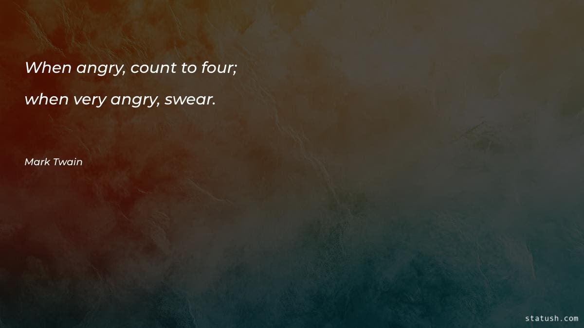 When angry - Anger Quotes at statush.com