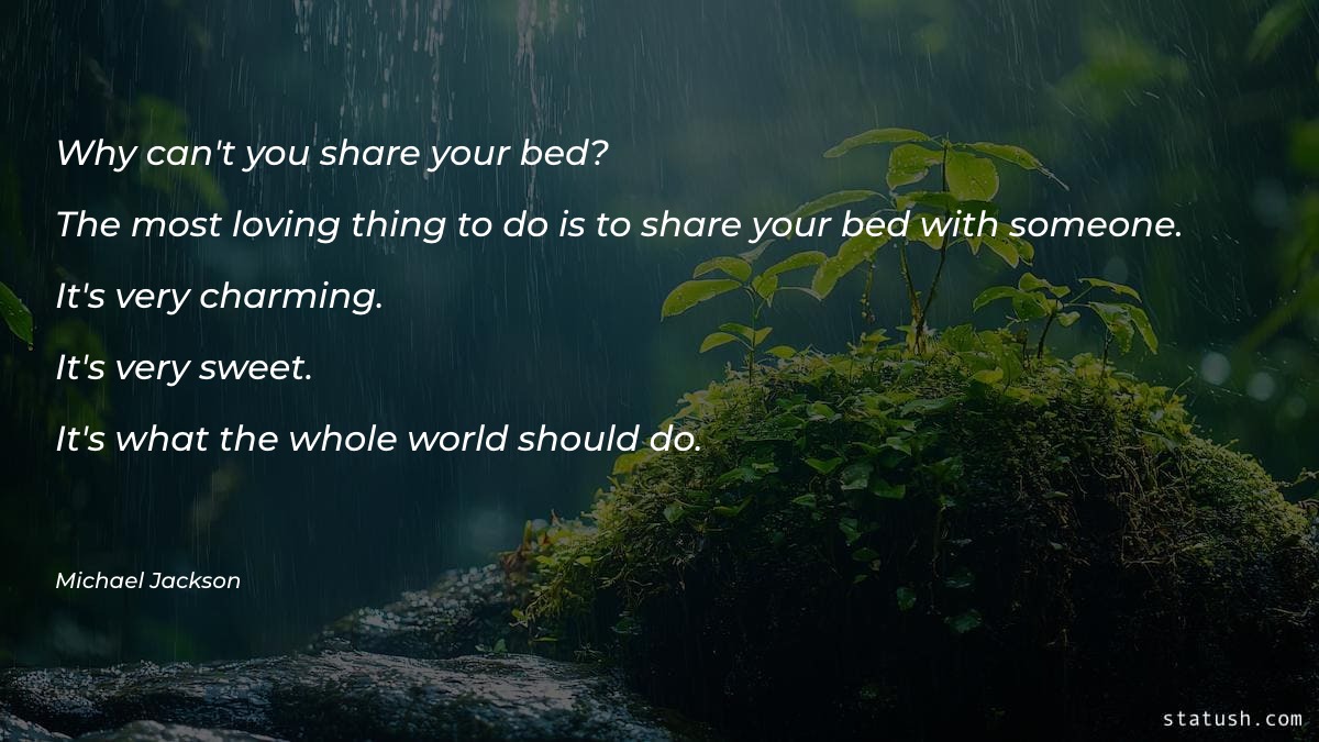 Why can't you share your bed Motivational Quotes at statush.com