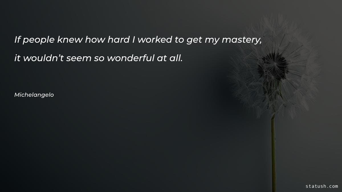 If people knew how hard