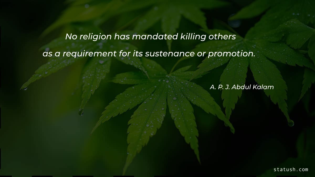 No religion has mandated killing others - Truth Quotes at statush.com
