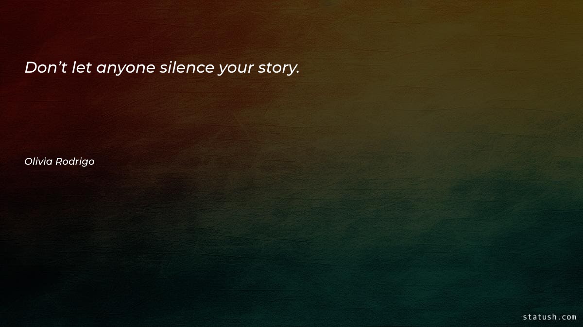 Don’t let anyone silence your