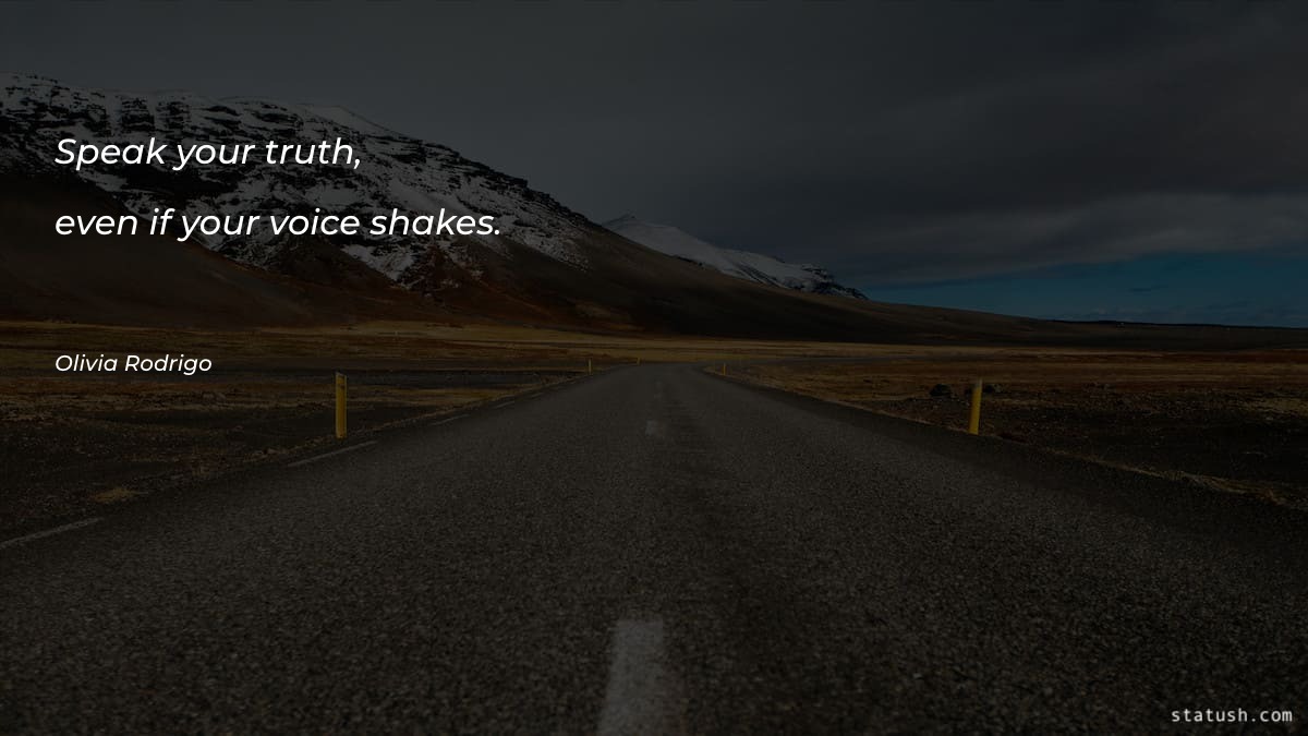 Speak your truth, even if
