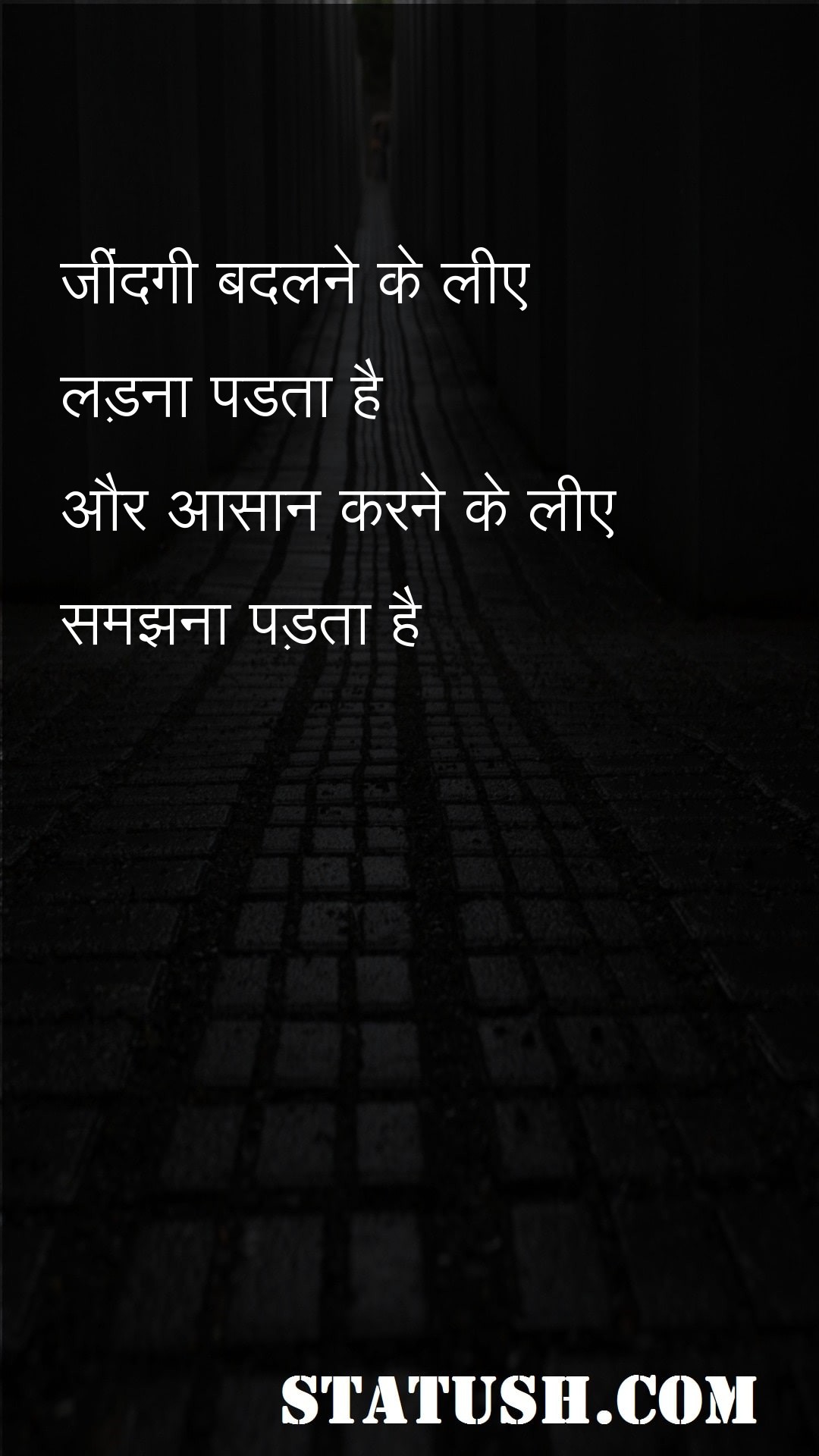One has to fight to change life - Life Quotes at statush.com