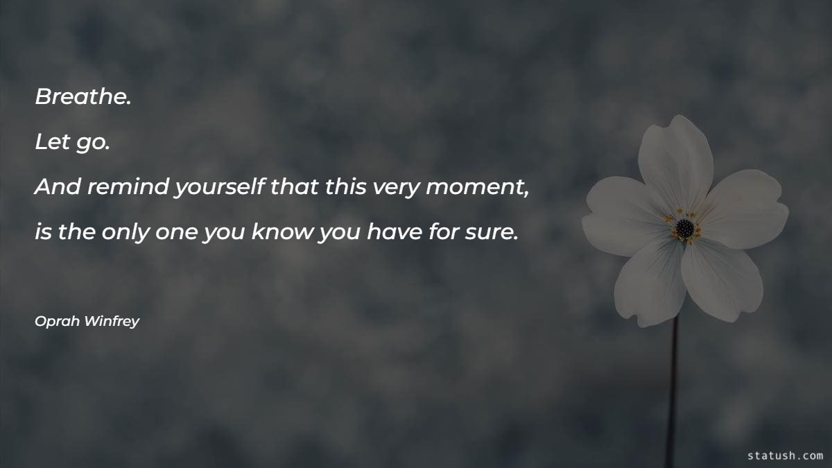 Breathe - Motivational Quotes at statush.com