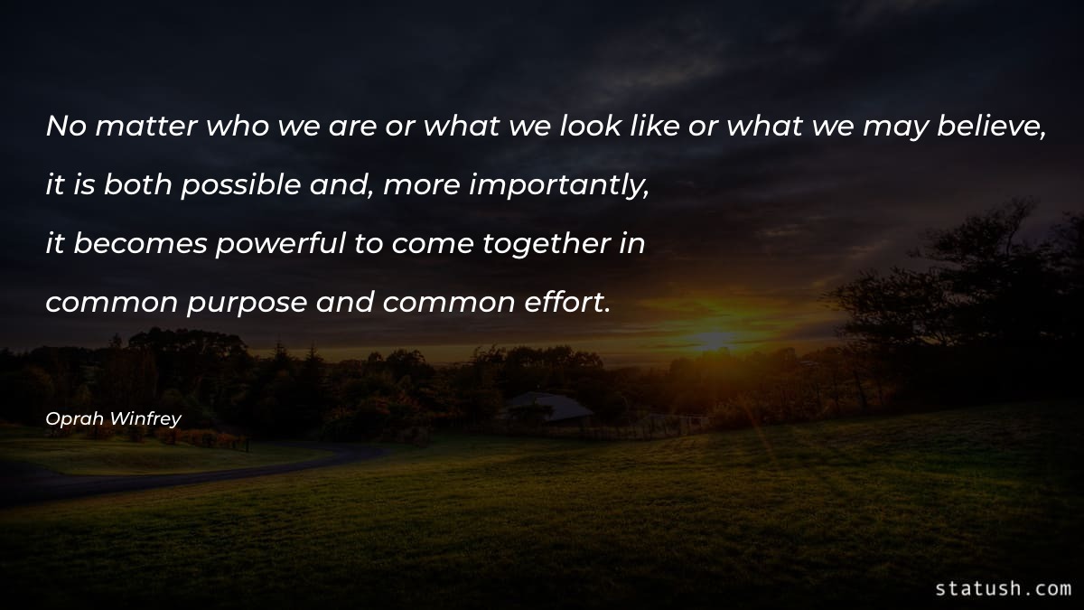 No matter who we are or what we look Motivational Quotes at statush.com