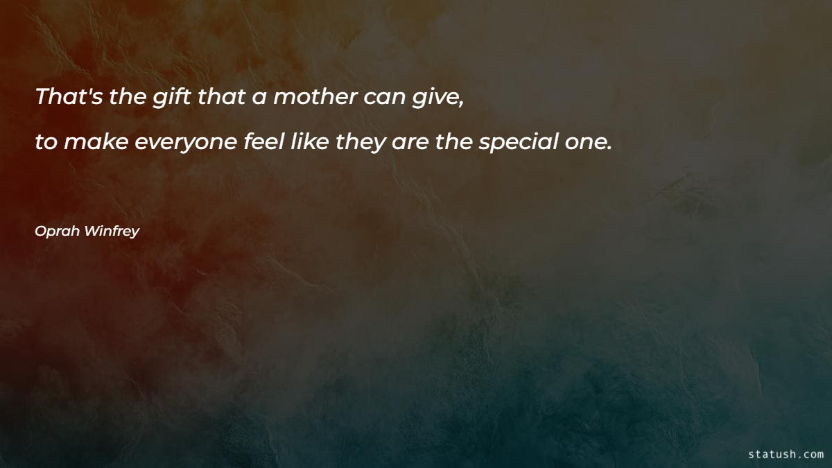 That's the gift that a mother can give Motivational Quotes at statush.com