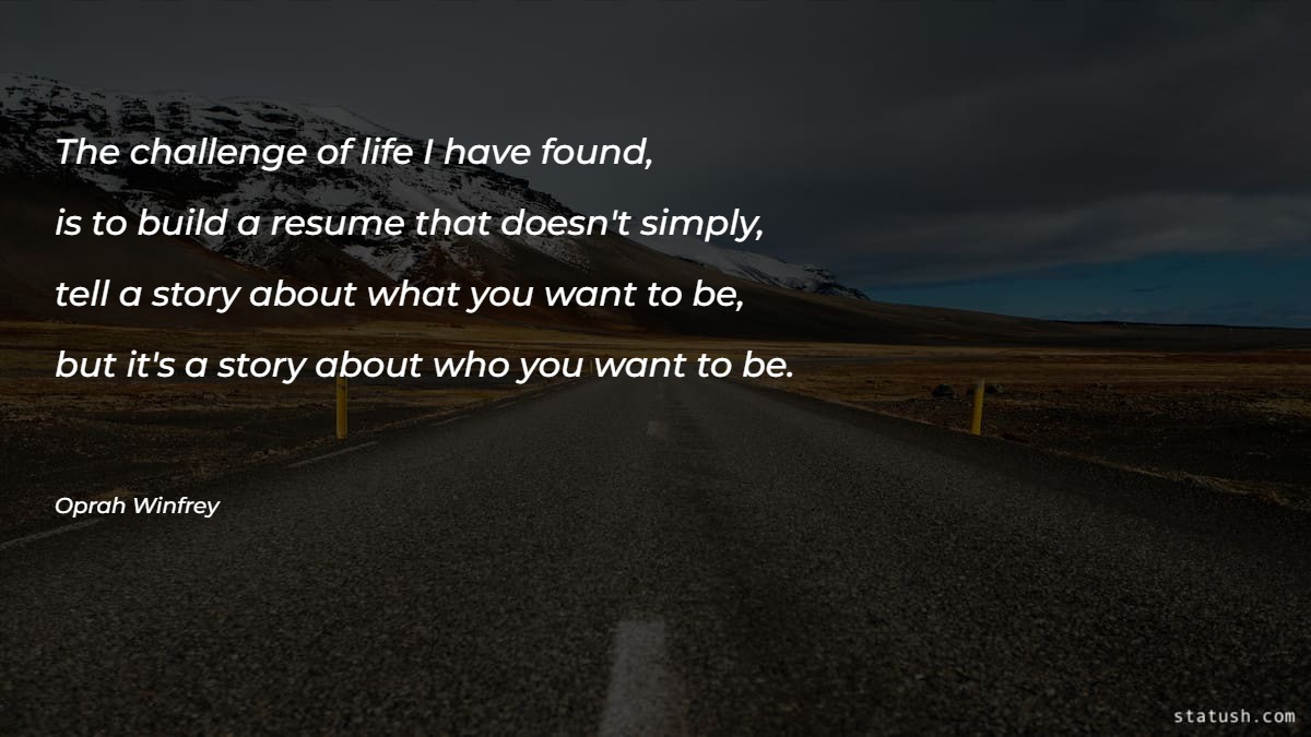 The challenge of life - Motivational Quotes at statush.com