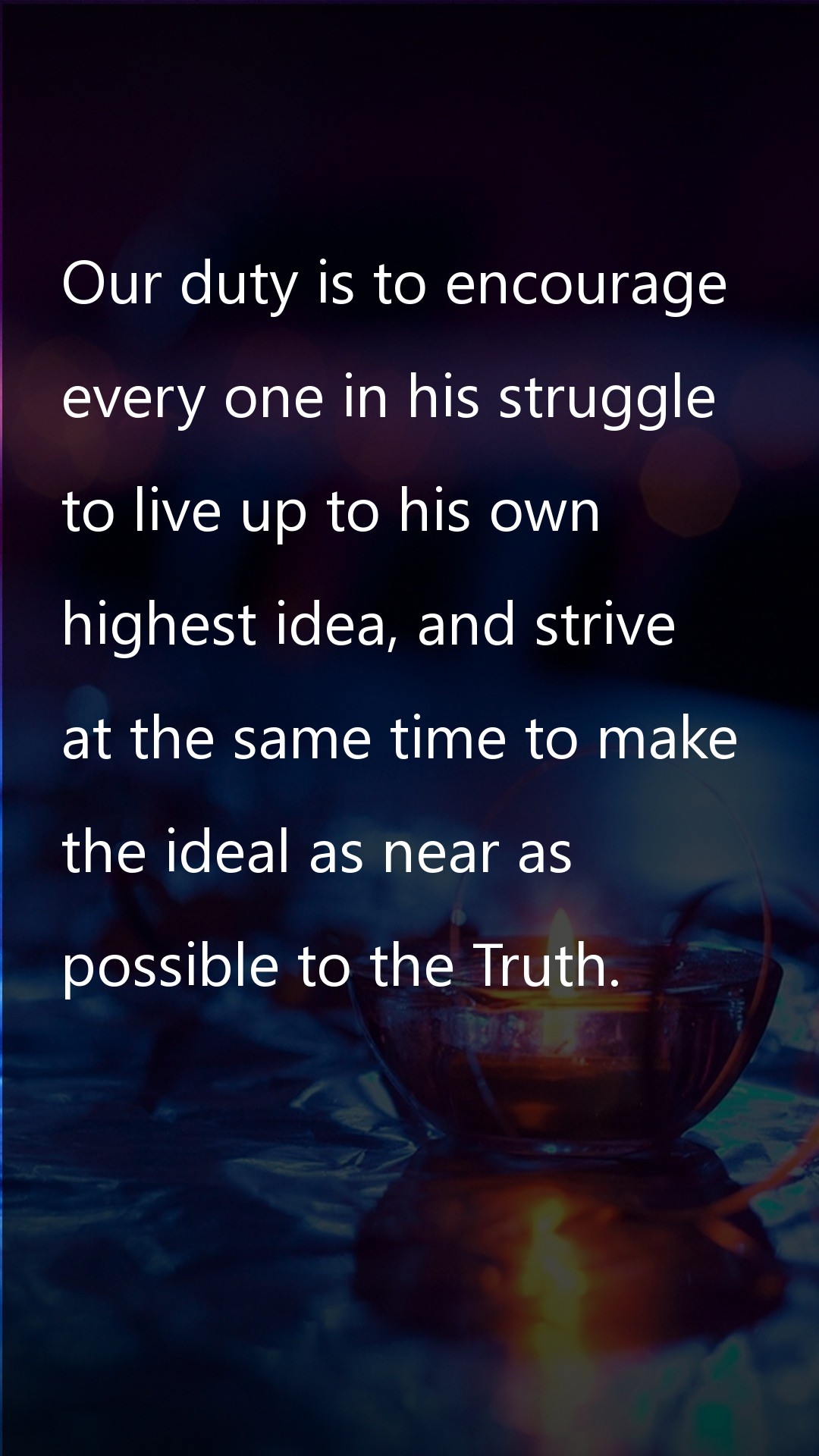 Our duty is to encourage - Truth Quotes at statush.com