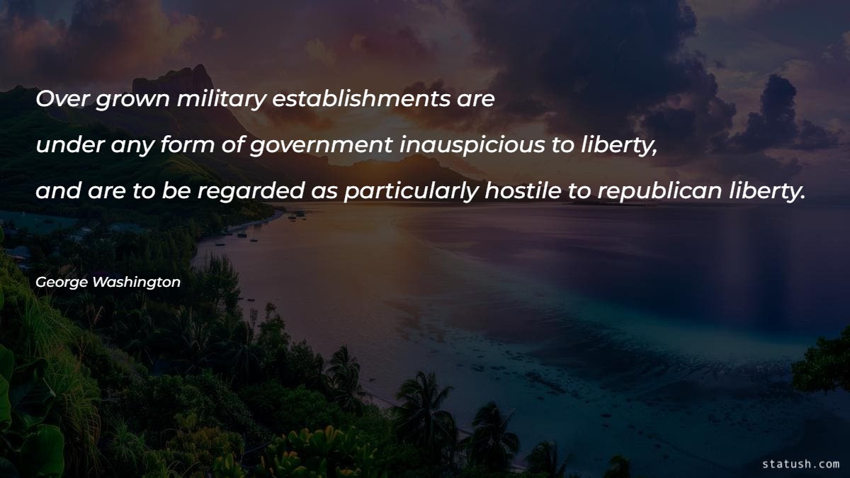 Over grown military establishments Motivational Quotes at statush.com