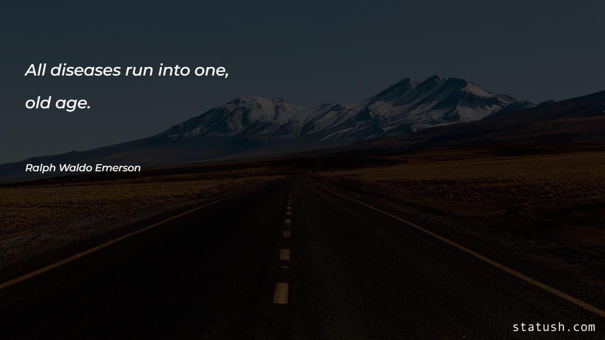 All diseases run into one Motivational Quotes at statush.com