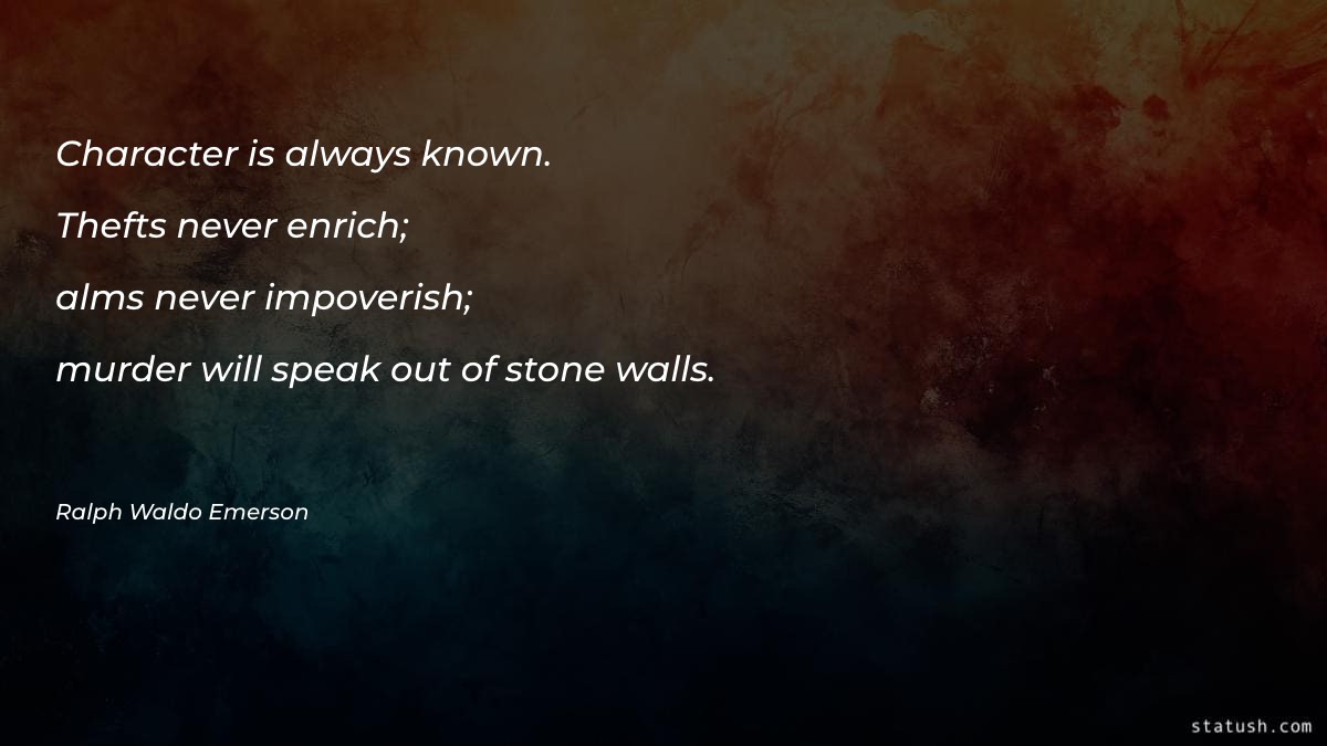 Character is always known Motivational Quotes at statush.com