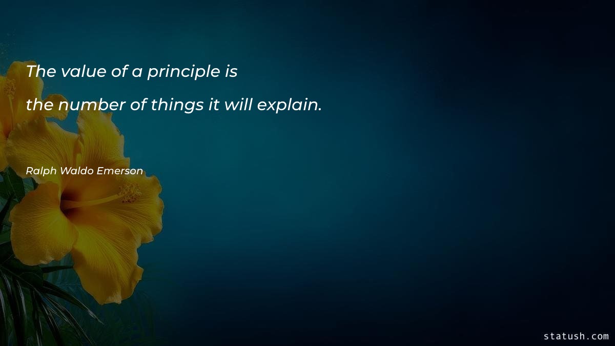 The value of a principle is the Motivational Quotes at statush.com