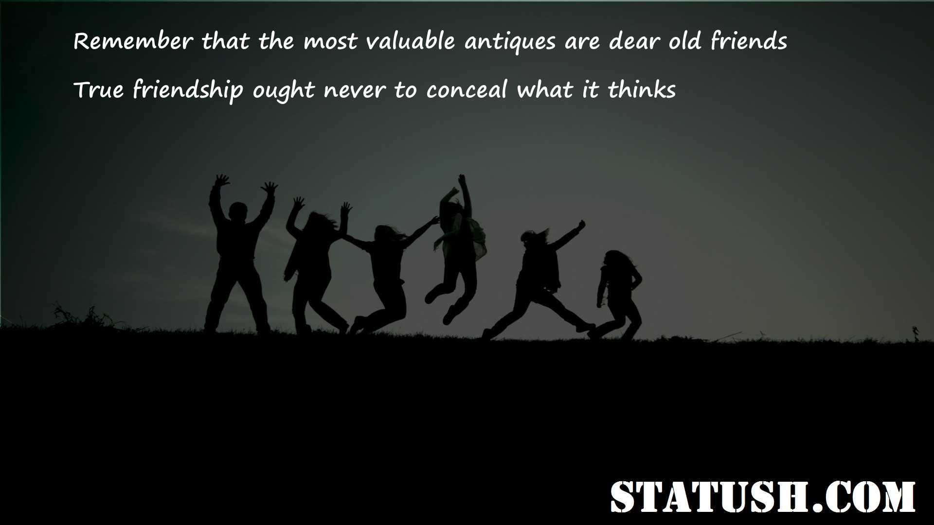 Remember that the most valuable antiques are dear old friends Friendship Quotes at statush.com