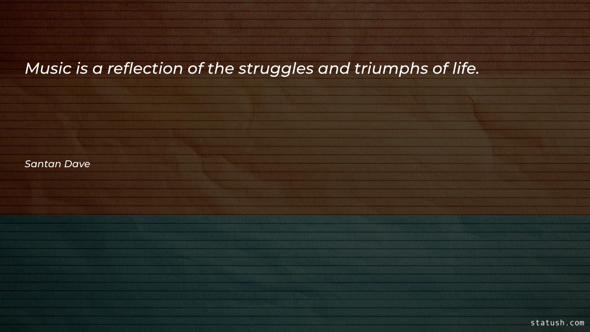 Music is a reflection of Music Quotes at statush.com