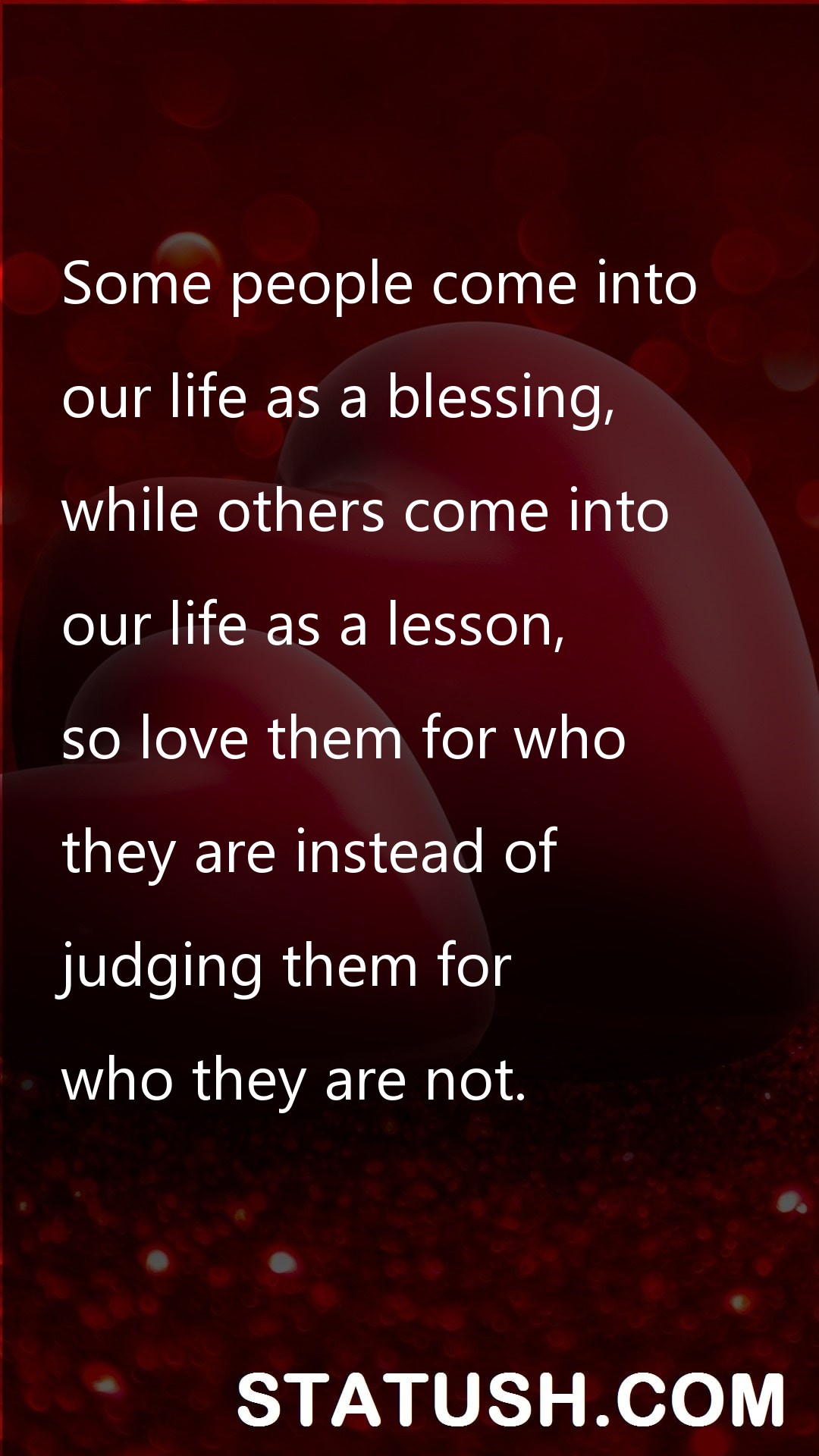 Some people come into - Love Quotes at statush.com