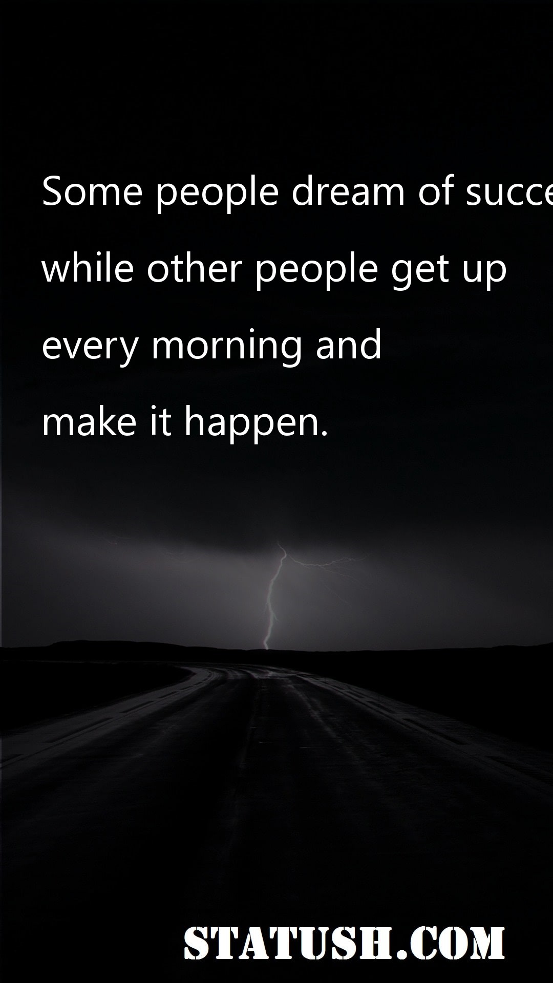 Some people dream of success - Success Quotes at statush.com