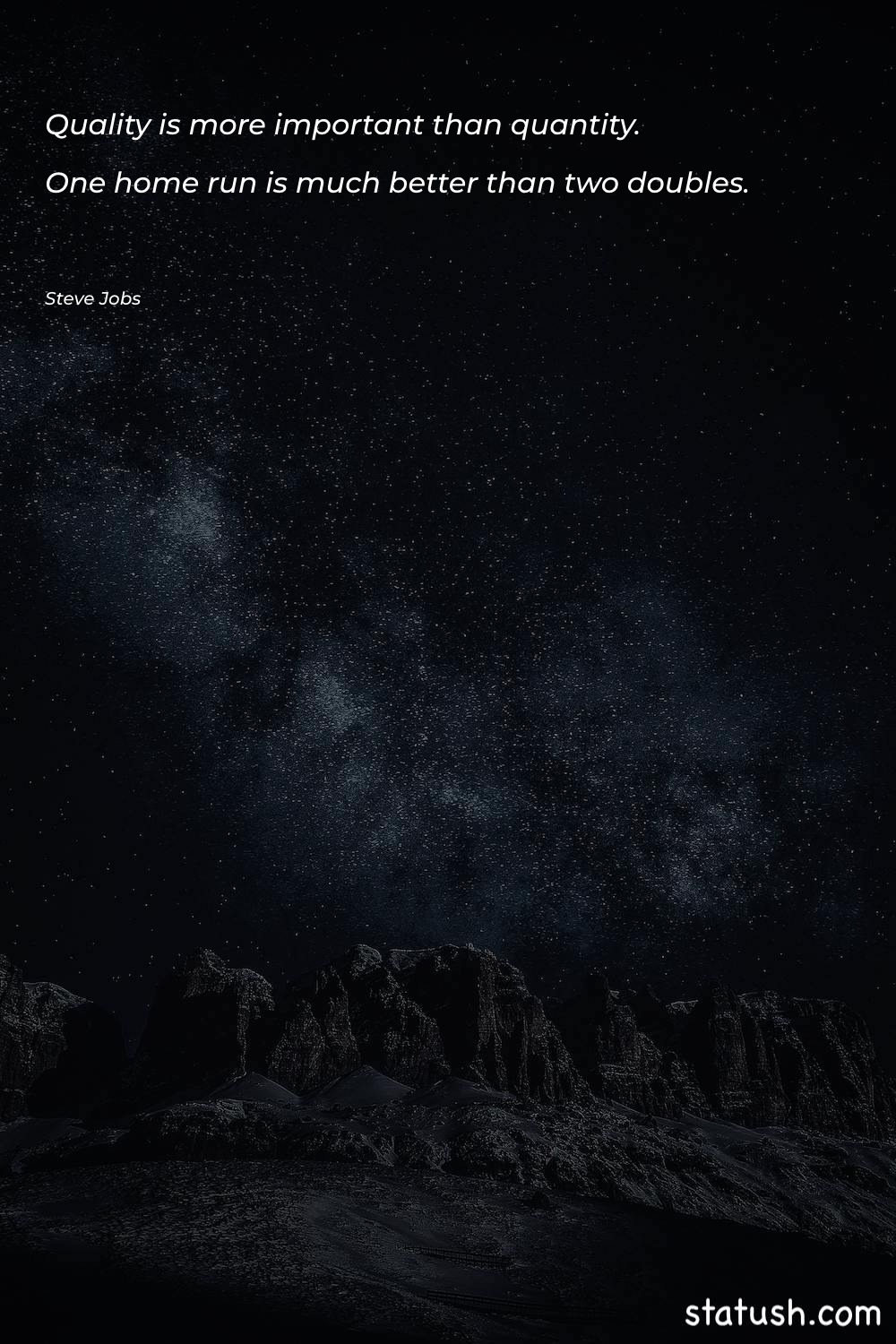 Quality is more important than