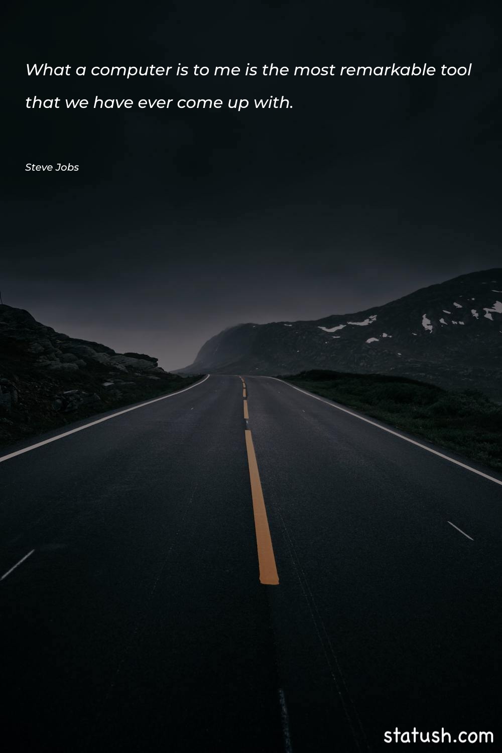 What a computer is to - Motivational Quotes at statush.com