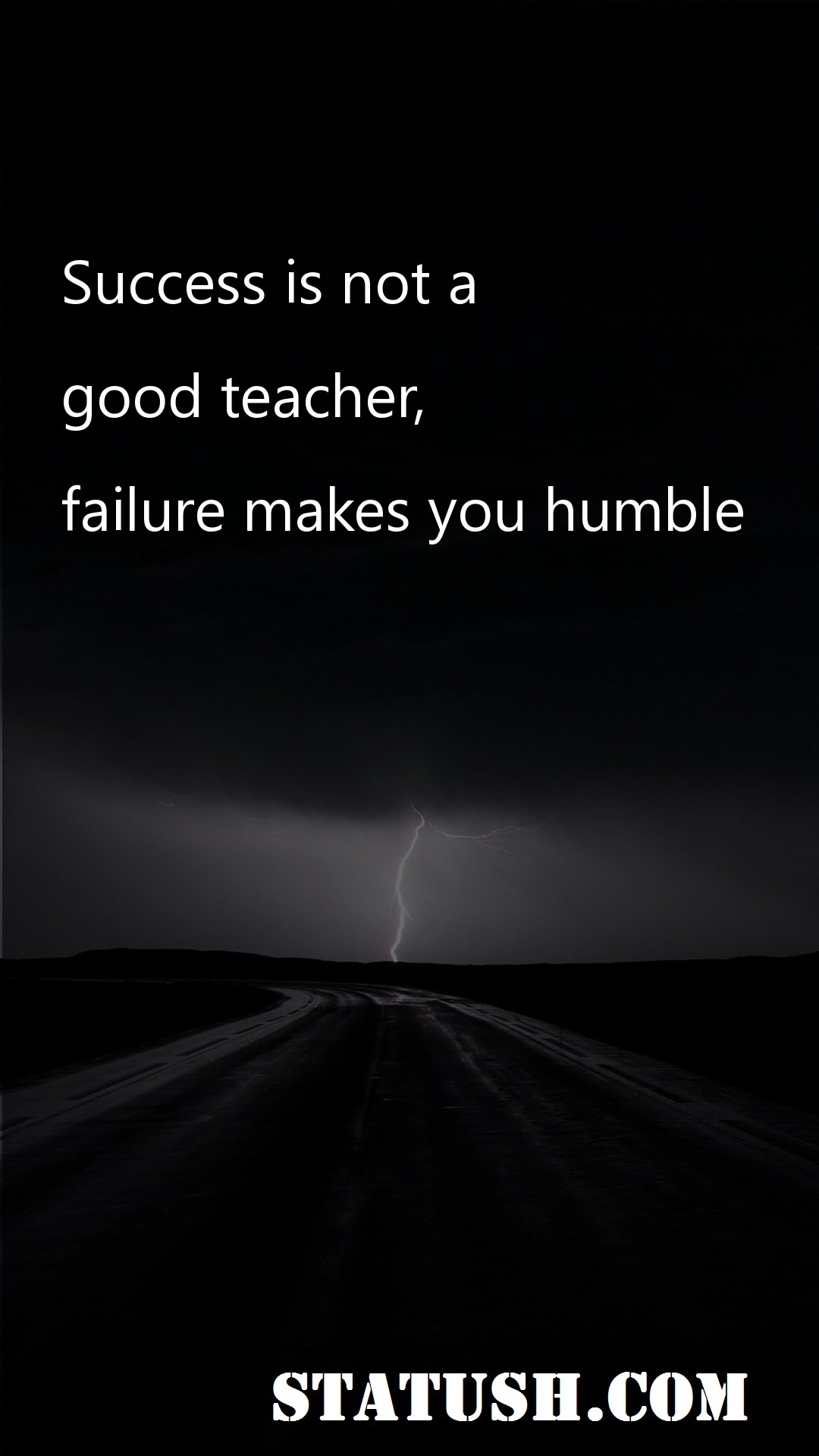 Success is not a good teacher - Success Quotes at statush.com