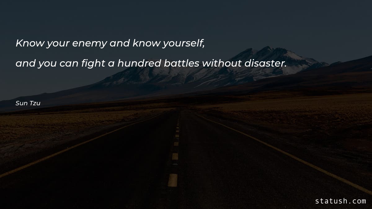 Know your enemy and know Motivational Quotes at statush.com