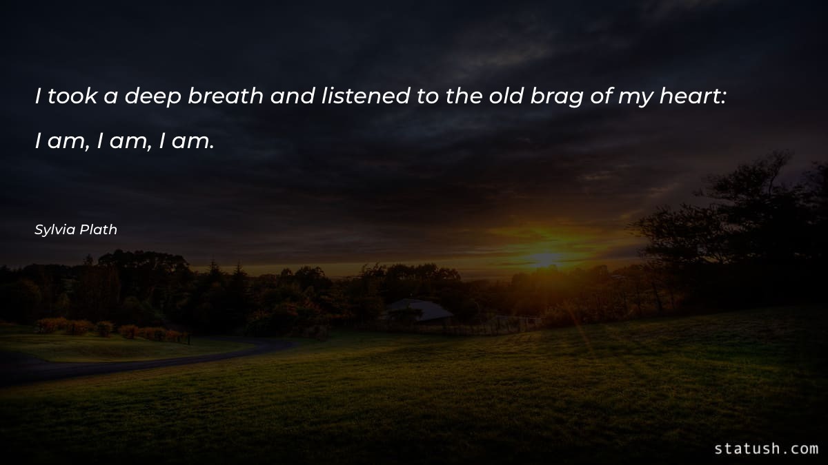 I took a deep breath Motivational Quotes at statush.com