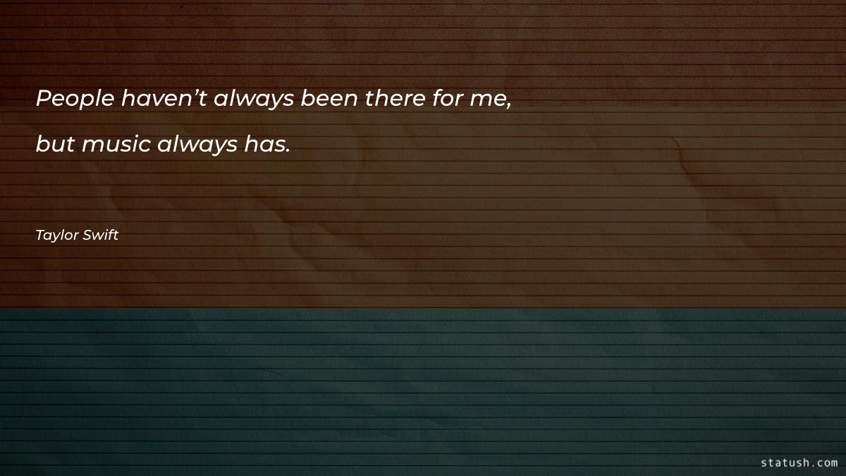 People haven’t always been there Motivational Quotes at statush.com