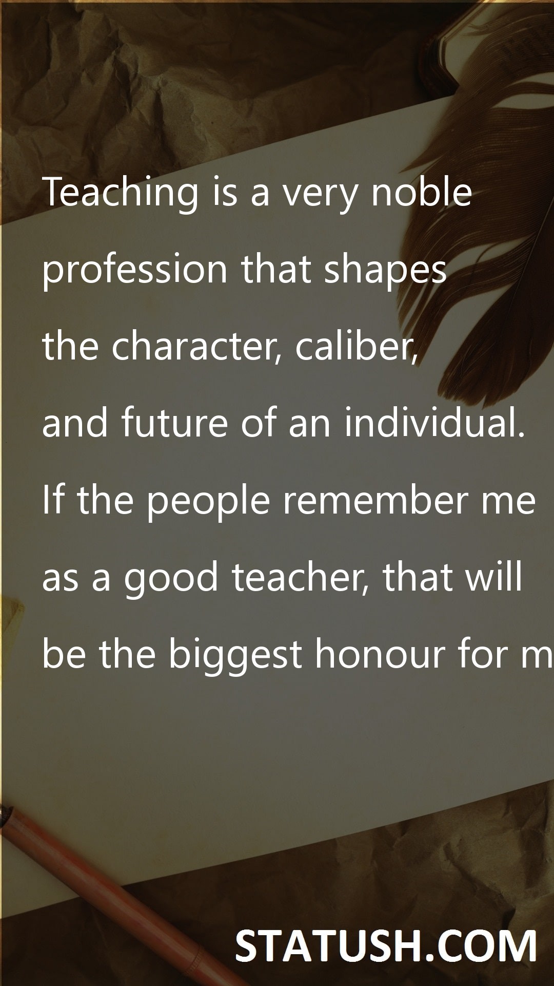 Teaching is a very noble - Teacher Quotes at statush.com