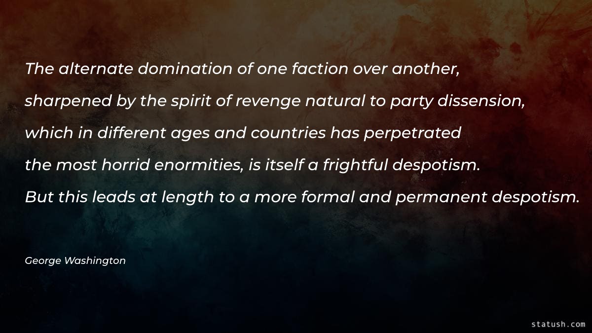 The alternate domination of one faction over another - Politics Quotes at statush.com