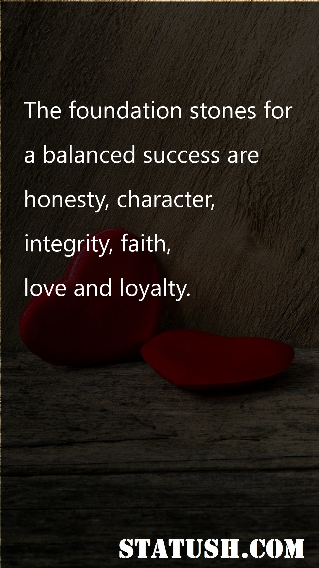 The foundation stones for - Love Quotes at statush.com