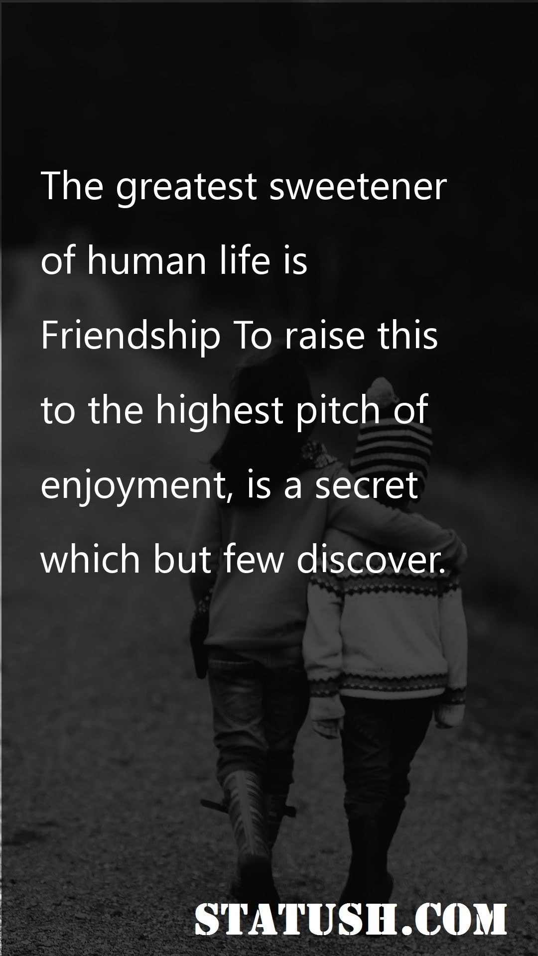 The greatest sweetener Friendship Quotes at statush.com