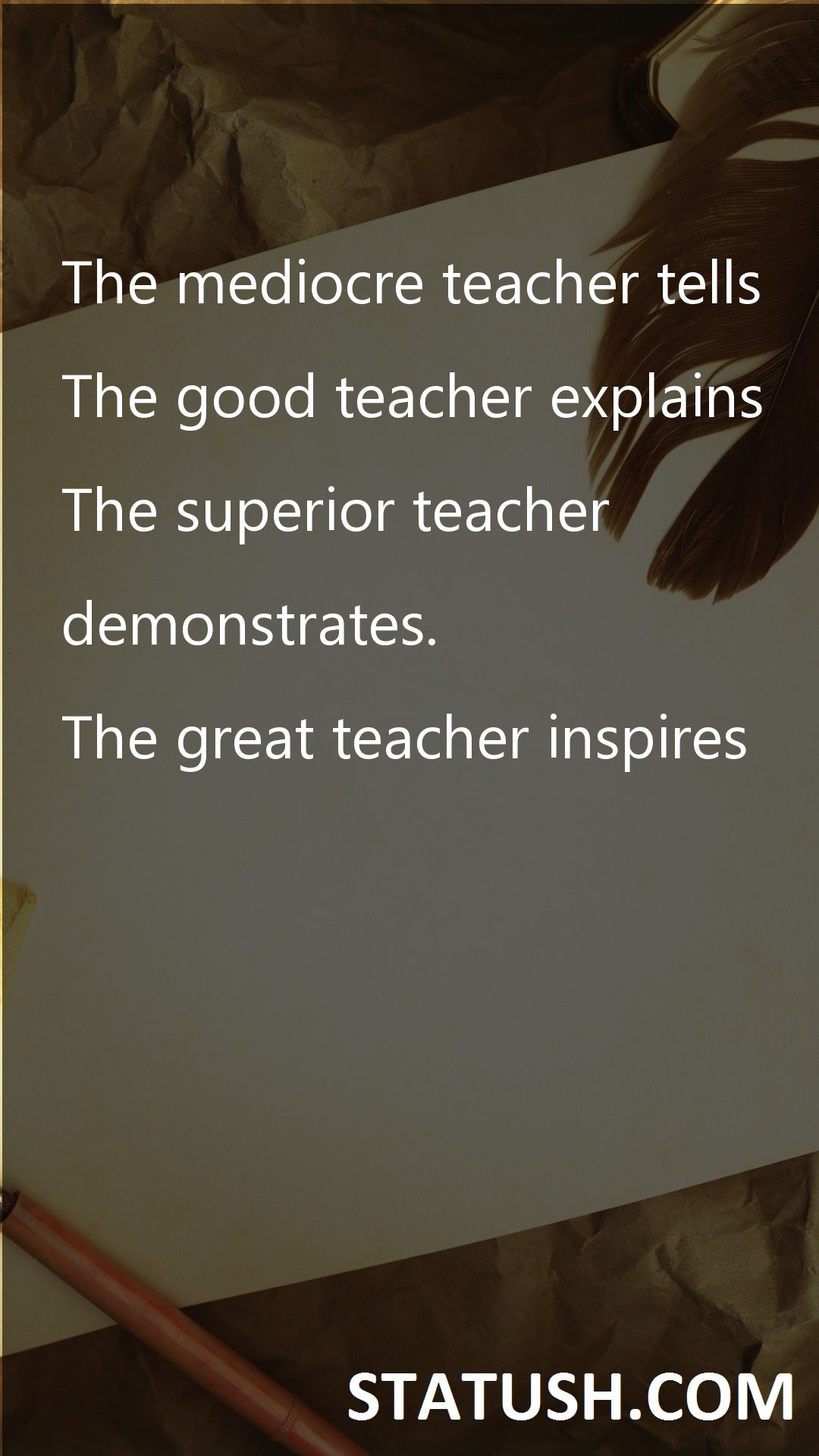 The mediocre teacher tells - Teacher Quotes at statush.com