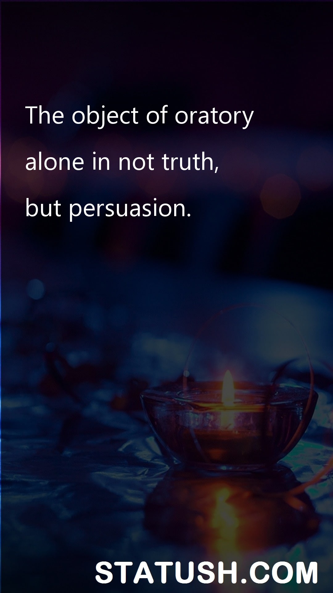 The object of oratory - Truth Quotes at statush.com