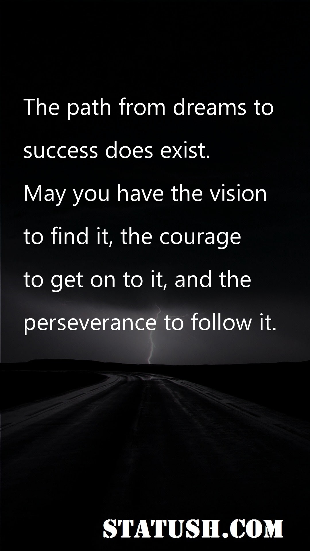 The path from dreams to - Success Quotes at statush.com