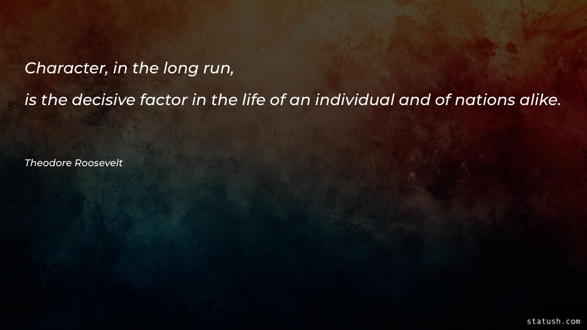 Character in the long run Motivational Quotes at statush.com