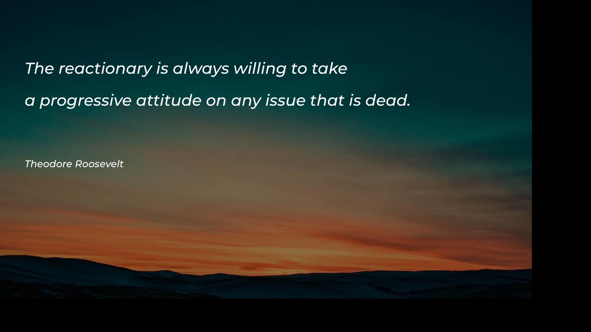 The reactionary is always willing to take Motivational Quotes at statush.com