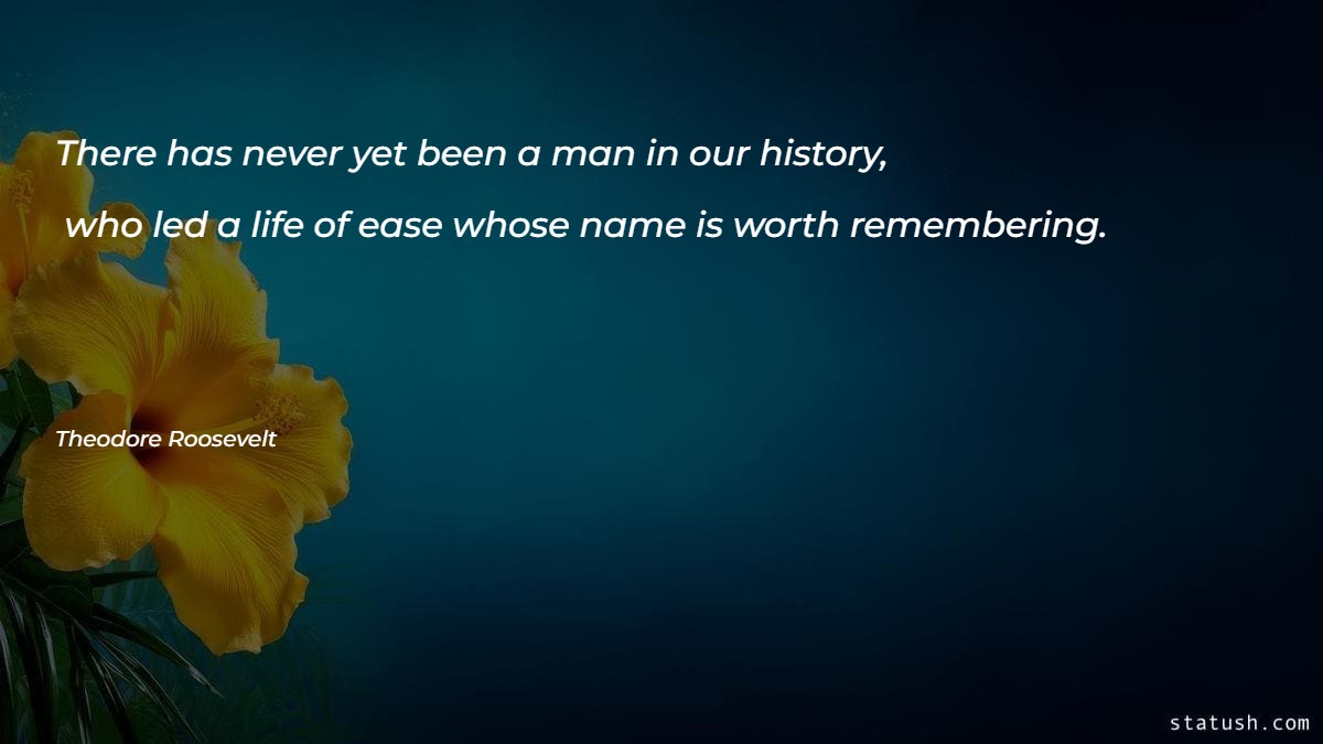 There has never yet been a man in our history Motivational Quotes at statush.com
