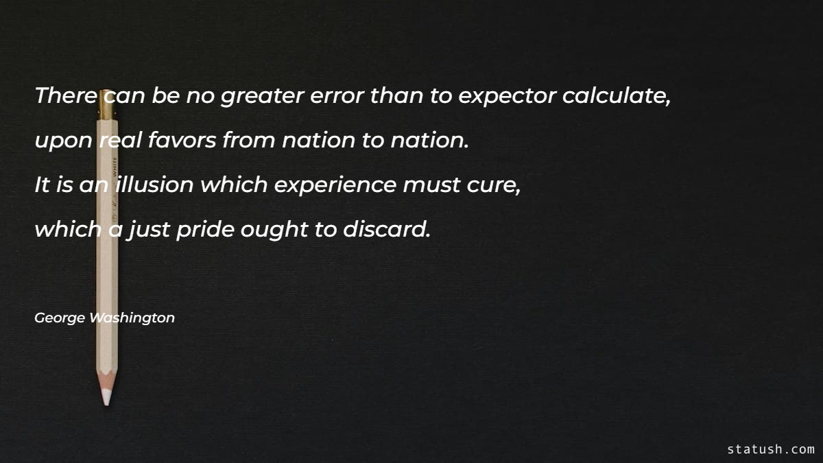There can be no greater error than to expect - Motivational Quotes at statush.com