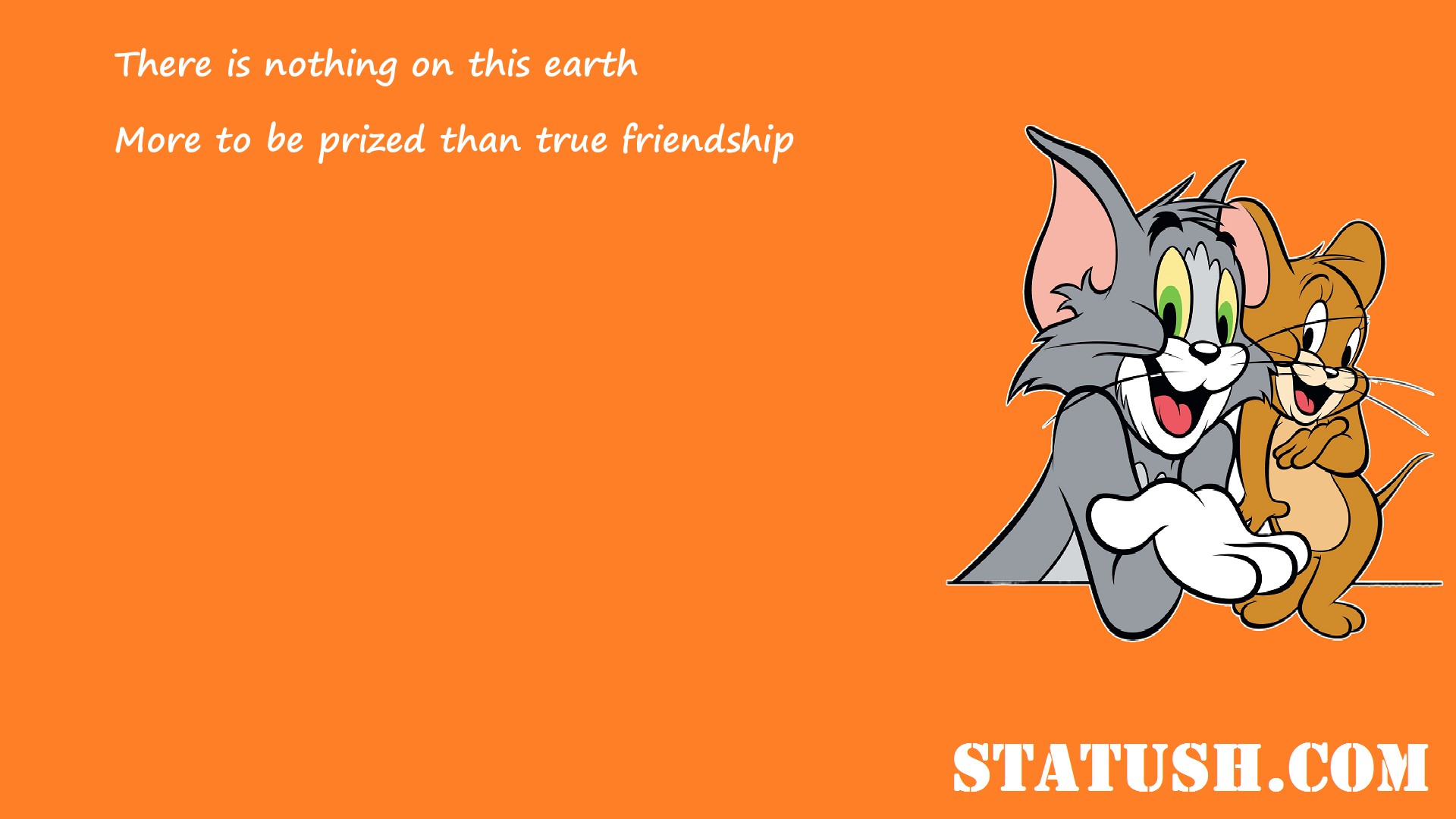 There is nothing on this earth more to be prized than true friendship Friendship Quotes at statush.com