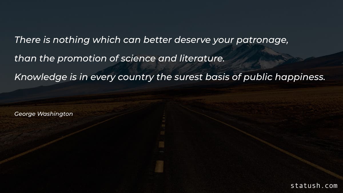 There is nothing which can better deserve Knowledge Quotes at statush.com