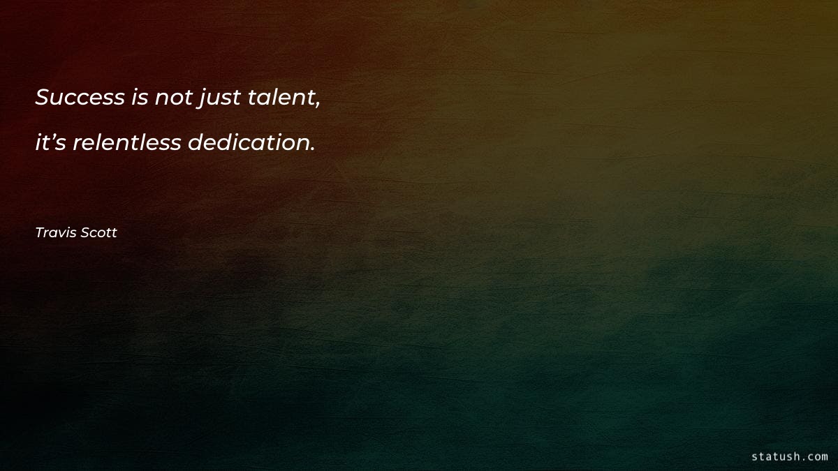 Success is not just talent