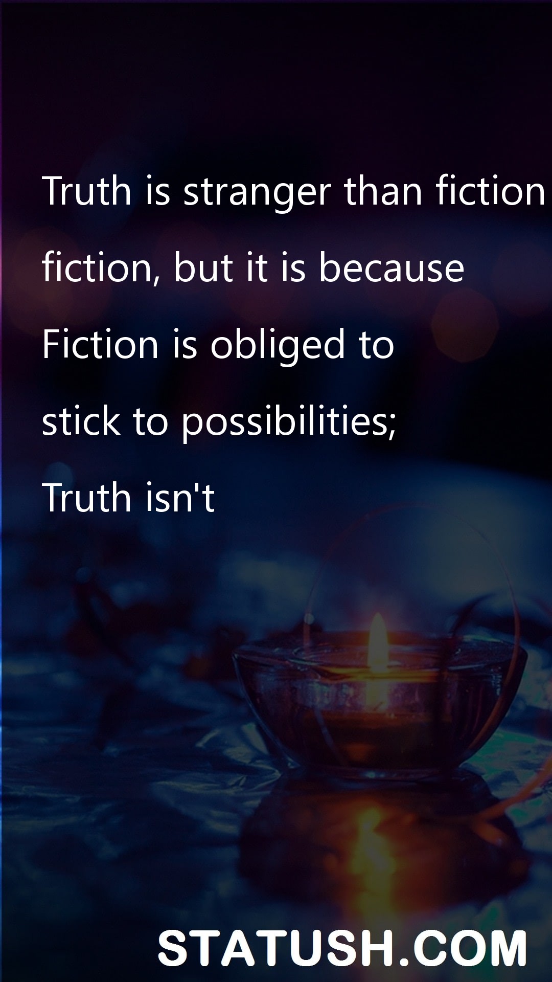 Truth is stranger than - Truth Quotes at statush.com