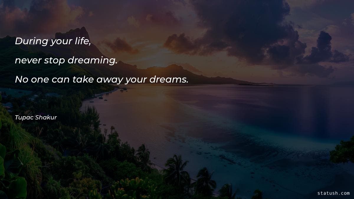 During your life, never stop