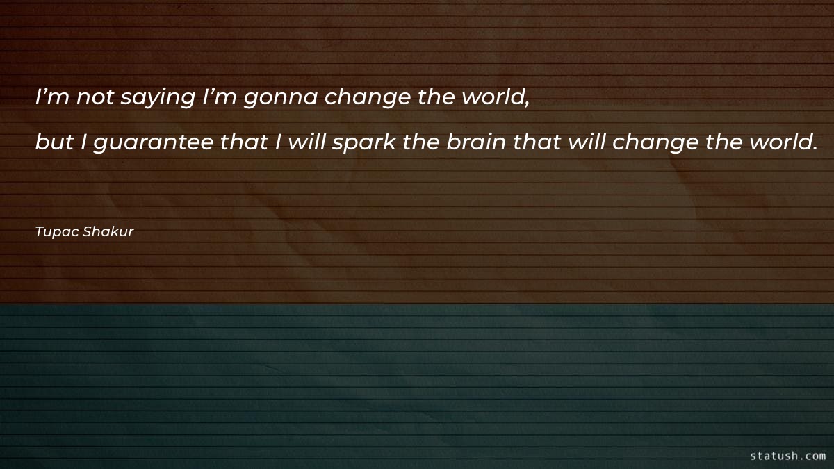 I’m not saying I’m gonna