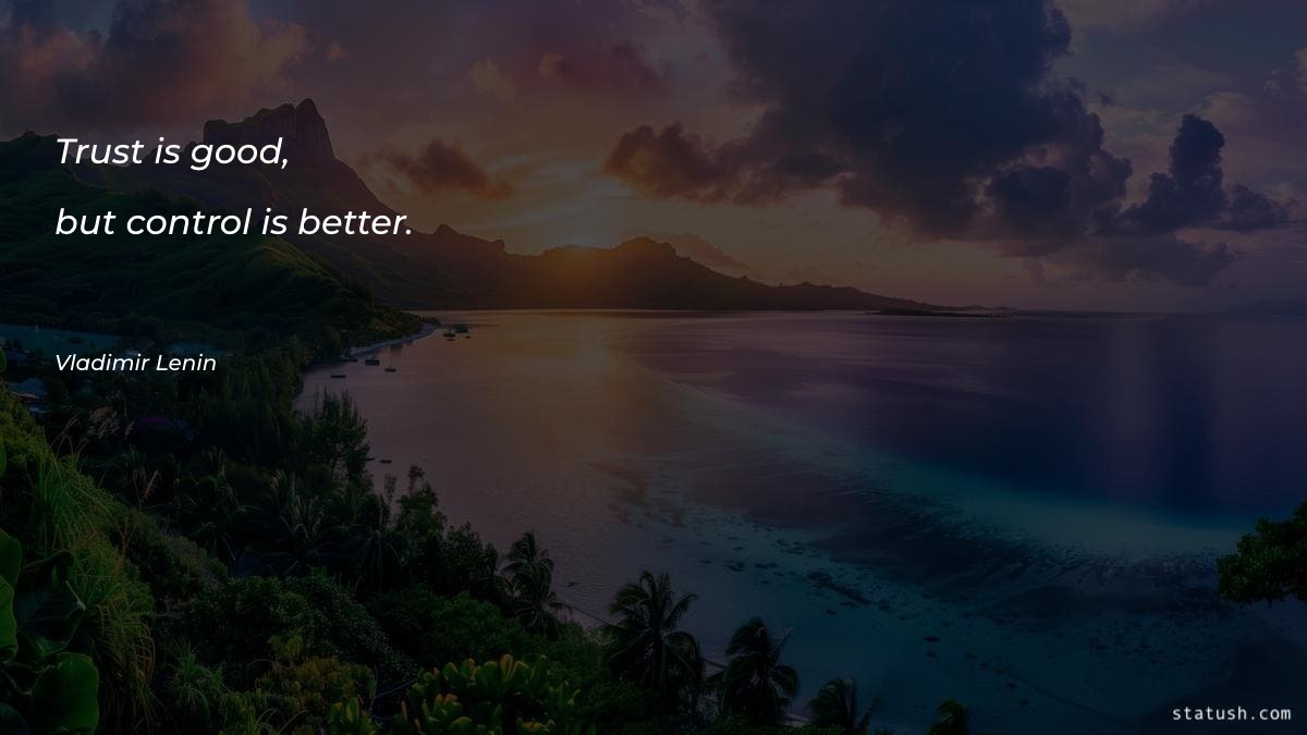 Trust is good, but control Trust Quotes at statush.com