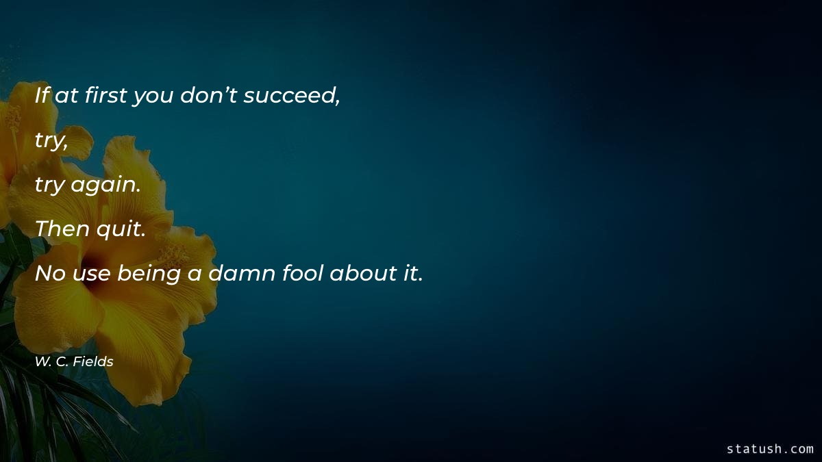 If at first you don’t